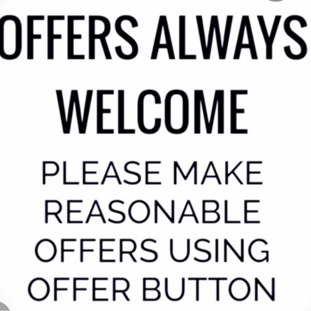 Offers Always Welcome